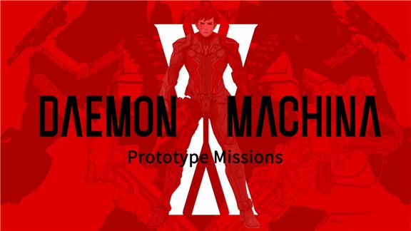 DAEMON X MACHINA：Prototype Missions